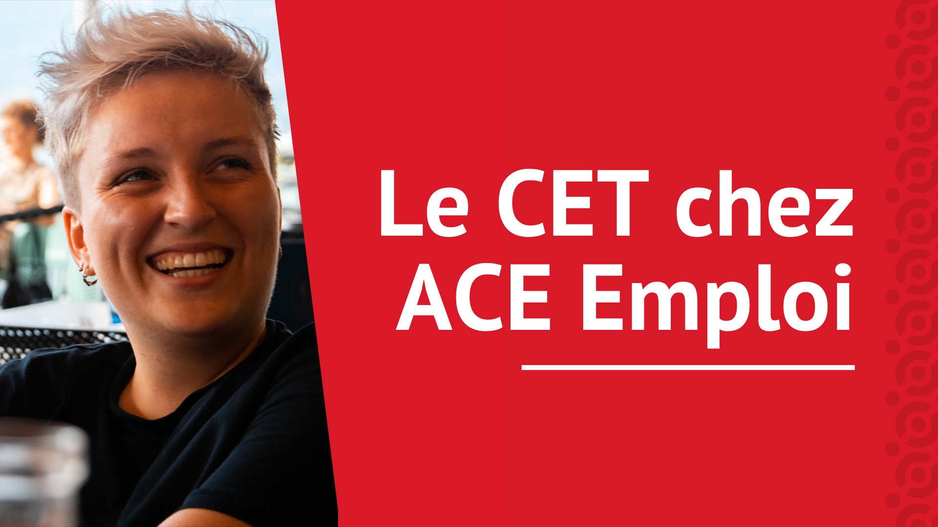 le CET arrive chez ACE Emploi